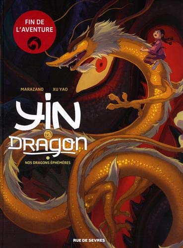 Yin et le dragon : 3. Nos dragons éphémères